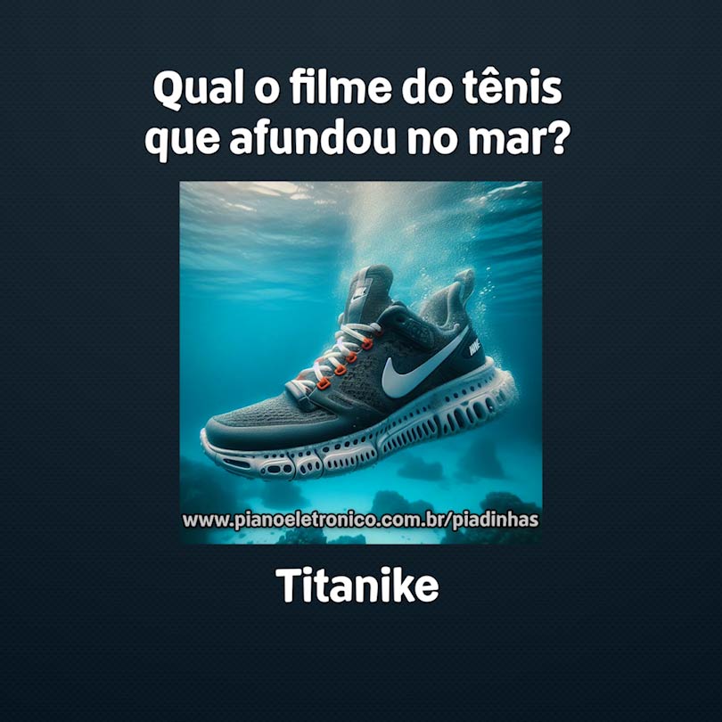Qual o filme do tênis que afundou no mar?

Titanike